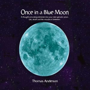 Once In a Blue Moon, Thomas Anderson