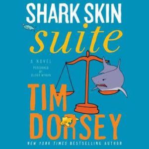 Shark Skin Suite, Tim Dorsey
