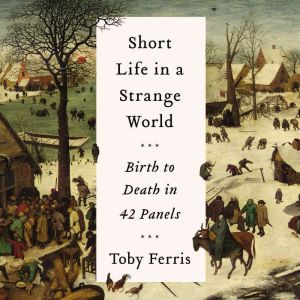 Short Life in a Strange World, Toby Ferris