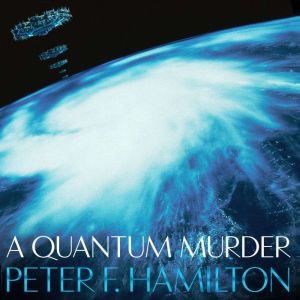 A Quantum Murder, Peter F. Hamilton