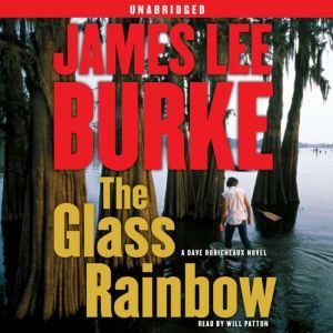 The Glass Rainbow, James Lee Burke
