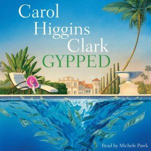 Gypped, Carol Higgins Clark