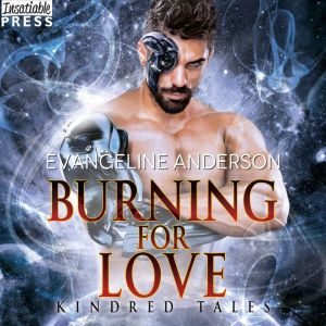 Burning for Love, Evangeline Anderson
