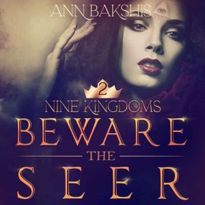 Beware the Seer, Ann Bakshis