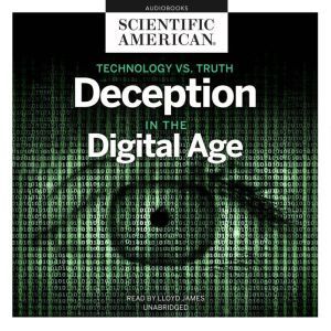 Technology vs. Truth, Scientific American
