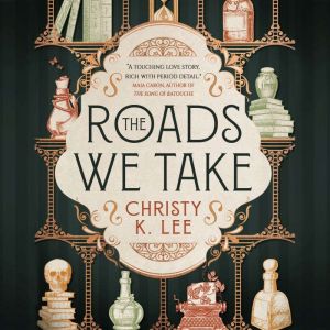 The Roads We Take, Christy K. Lee