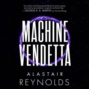 Machine Vendetta, Alastair Reynolds