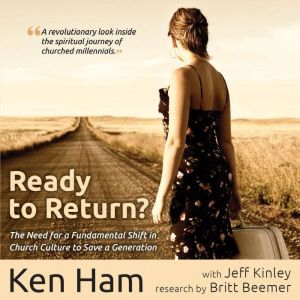 Ready To Return, Ken Ham