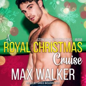 A Royal Christmas Cruise, Max Walker