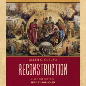 Reconstruction, Allen C. Guelzo