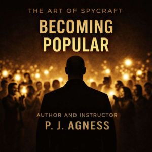 The Art of Spycraft: Becoming Popular