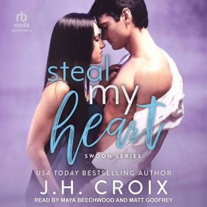 Steal My Heart, J.H. Croix