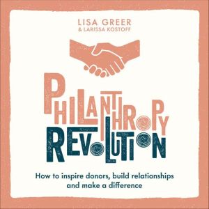 Philanthropy Revolution, Lisa Greer
