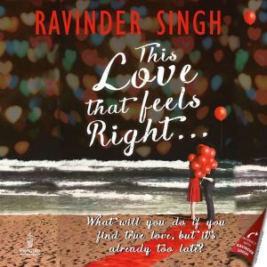 This Love that Feels Right, Ravinder Singh