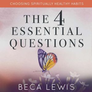 The Four Essential Questions, Beca Lewis