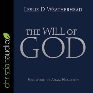 The Will of God, Leslie D. Weatherhead
