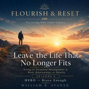 Leave the Life That No Longer Fits, William R. Stanek