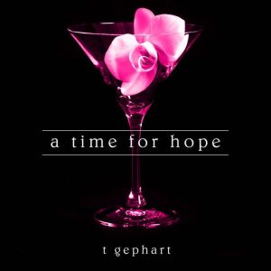 A Time for Hope, T. Gephart