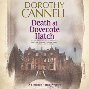 Death at Dovecote Hatch, Dorothy Cannell