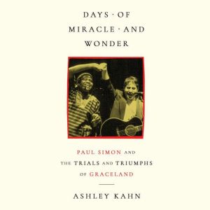 Days of Miracle and Wonder, Ashley Kahn