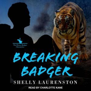 Breaking Badger, Shelly Laurenston