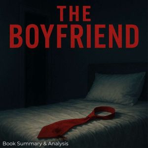 The Boyfriend: Book Summary & Analysis
