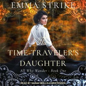 The Time Travelers Daughter, Emma Strike