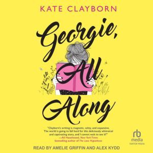 Georgie, All Along, Kate Clayborn