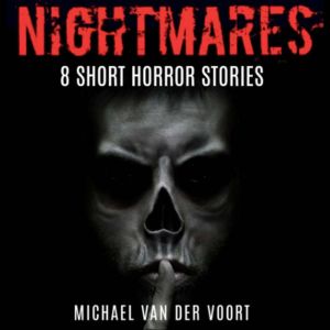 Nightmares, Michael van der Voort