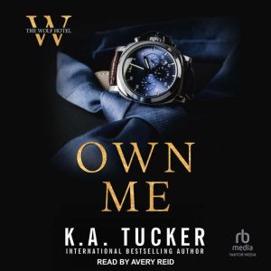 Own Me, K. A. Tucker