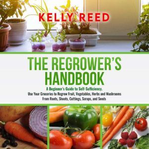 The Regrowers Handbook, Kelly Reed