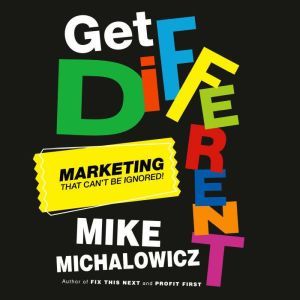 Get Different, Mike Michalowicz