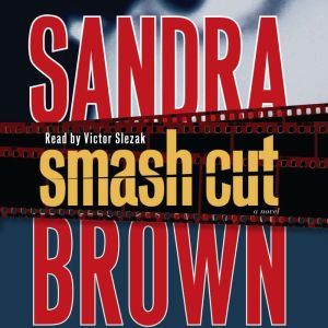 Smash Cut, Sandra Brown