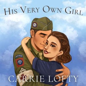 His Very Own Girl, Carrie Lofty