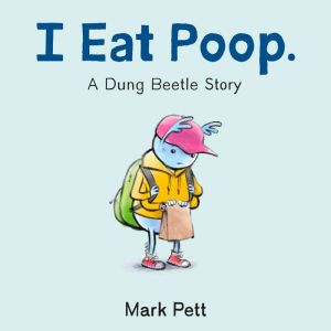 I Eat Poop., Mark Pett