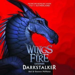 Wings of Fire Legends Darkstalker, Tui T. Sutherland