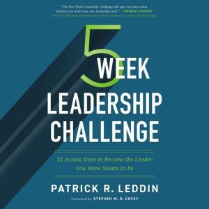 The FiveWeek Leadership Challenge, Patrick R. Leddin