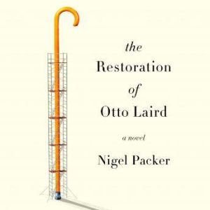 The Restoration of Otto Laird, Nigel Packer