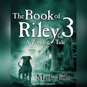 The Book of Riley A Zombie Tale 3, Mark Tufo