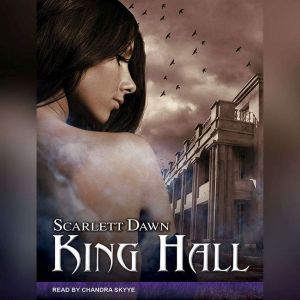 King Hall, Scarlett Dawn