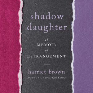 Shadow Daughter, Harriet Brown