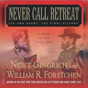 Never Call Retreat, Newt Gingrich