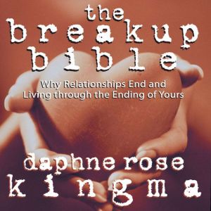 The Breakup Bible, Daphne Rose Kingma
