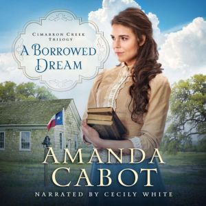 Borrowed Dream, A, Amanda Cabot