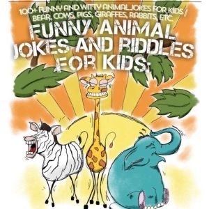 Animal Jokes and Riddles for kids, Victor Churwell