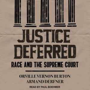 Justice Deferred, Orville Vernon Burton