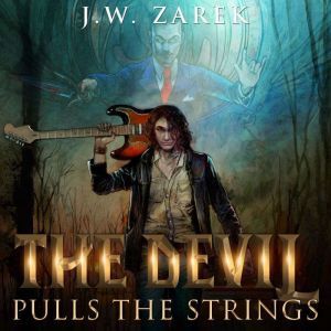 The Devil Pulls the Strings, J.W. Zarek