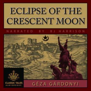 Eclipse of the Crescent Moon, Geza Gardonyi