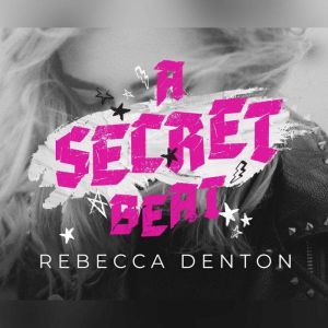Secret Beat, A, Rebecca Denton