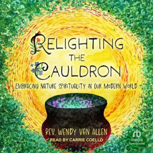 Relighting the Cauldron, Rev. Wendy Van Allen